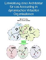 Entwicklung einer Architektur für das Accounting in dynamischen Virtuellen Organisationen