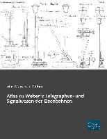 Atlas zu Weber´s Telegraphen- und Signalwesen der Eisenbahnen