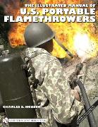 The Illustrated Manual of U.S. Portable Flamethrowers