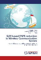 SLM based PAPR reduction in Wireless Communication System
