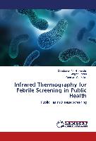 Infrared Thermography for Febrile Screening in Public Health