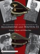 The Collector's Guide to the Distinctive Cloth Headgear of the Allgemeine and Waffen-SS