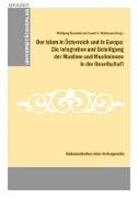 Der Islam in Österreich und in Europa: Die Integration und Beteiligung der Muslime und Musliminnen in der Gesellschaft