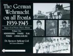 The German Wehrmacht on all Fronts 1939-1945: Images from Private Photo Albums