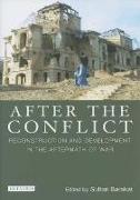 After the Conflict: Reconstruction and Redevelopment in the Aftermath of War