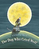 The Dog Who Cried Wolf