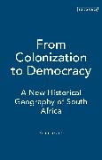 From Colonization to Democracy