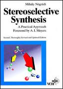 Stereoselective Synthesis: A Practical Approach