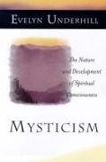 Mysticism: The Nature and Development of Spiritual Consciousness