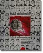 Geschäft oder Leidenschaft. Fußball in Deutschland