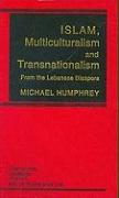 Islam, Multiculturalism and Transnationalism