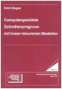 Computergestützte Zeitreihenprognose mit linear-rekursiven Modellen