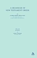 A Grammar of New Testament Greek: Volume 2: Accidence and Word Formation