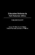 Education Reforms in Sub-Saharan Africa