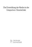 Die Entwicklung der Kinder in der Integrativen Grundschule