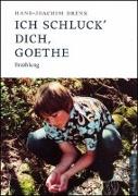 Ich schluck' Dich, Goethe