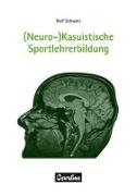 (Neuro-)Kasuistische Sportlehrerbildung