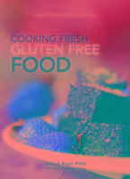 Cooking Fresh Gluten Free Food