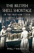 British Shell Shortage of the First World War