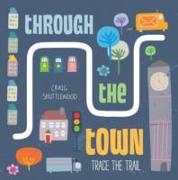 Trace the Trail: Through the Town