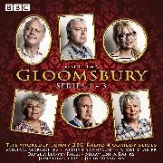 Gloomsbury: Series 1-3: 18 Episodes of the BBC Radio 4 Sitcom