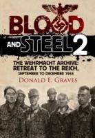 Blood and Steel 2: The Wehrmacht Archive - Retreat to the Reich, September to December 1944