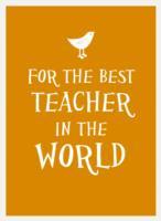 For the Best Teacher in the World