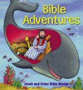 Bible Adventures: Jonah and Other Bible Stories