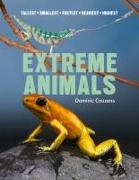 Extreme Animals: Tallest Smallest Fastest Heaviest Highest