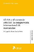 IVA y el comercio exterior : la compraventa internacional de mercancías