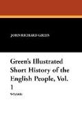 Green's Illustrated Short History of the English People, Vol. 1