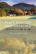 Place, Ecology and the Sacred