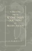 Treatise on the Augustinian Doctrine of Predestination