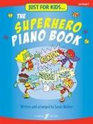 Just For Kids... The Superhero Piano Book