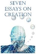 Seven Essays on Creation