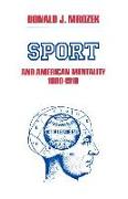 Sport & American Mentality 1880-1910