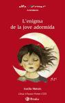 L'enigma de la jove adormida, ESO, 1 ciclo. Libro de lectura del alumno (Comunidad Valenciana, Comunidad de Madrid)