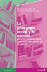 La pedagogía social y la escuela : los retos socieducativos de la institución escolar en el siglo XXI