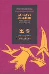 La llave de escribir : teoría y creación en los siglos de oro