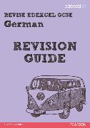 REVISE EDEXCEL: Edexcel GCSE German Revision Guide