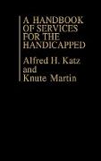 A Handbook of Services for the Handicapped