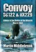 Convoy SC.122 & HX.229: Climax of the Battle of the Atlantic, March 1943