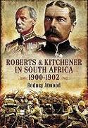 Roberts and Kitchener in South Africa: 1900-1902