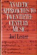 Analytic Approaches to Twentieth-Century Music