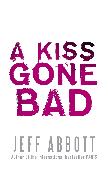 A Kiss Gone Bad