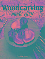 Woodcarving Made Easy
