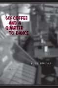 60 Cent Coffee and a Quarter to Dance