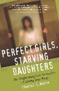 Perfect Girls, Starving Daughters