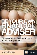 Be Your Own Financial Adviser