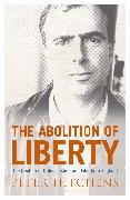 The Abolition of Liberty